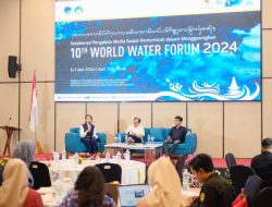 Indonesia Terus Persiapkan Diri Menjadi Tuan Rumha Yang Baik Pada Pelaksanaan World Water Forum 2024